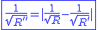 3$\blue\fbox{\frac{1}{sqrt{R''}}=|\frac{1}{sqrt{R}}-\frac{1}{sqrt{R'}}|}
